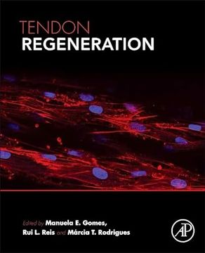 portada Tendon Regeneration: Understanding Tissue Physiology and Development to Engineer Functional Substitutes (en Inglés)