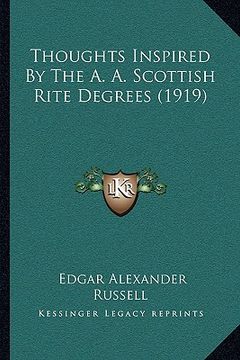 portada thoughts inspired by the a. a. scottish rite degrees (1919) (en Inglés)