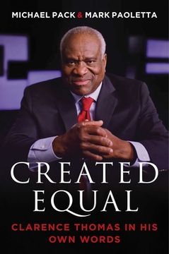 portada Created Equal: Clarence Thomas in his own Words (en Inglés)