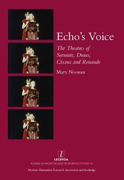 portada Echo's Voice: The Theatres of Sarraute, Duras, Cixous and Renaude (en Inglés)