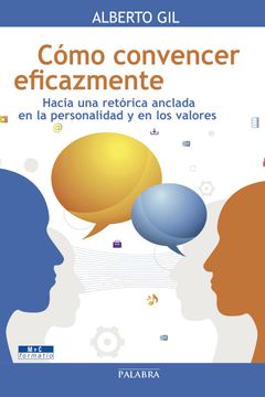 portada Cómo Convencer Eficazmente: Hacia una Retórica Anclada en la Personalidad y en los Valores (in Spanish)