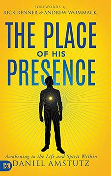 portada The Place of his Presence: Awakening to the Life and Spirit Within (en Inglés)