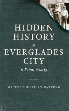 portada Hidden History of Everglades City & Points Nearby (en Inglés)