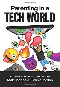 portada Parenting in a Tech World: A Handbook for Raising Kids in the Digital age (en Inglés)
