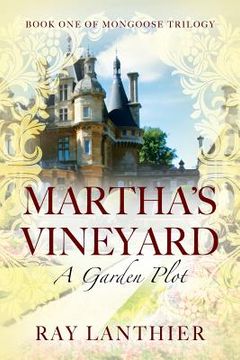 portada Martha's Vineyard: A Garden Plot - Book One of Mongoose Trilogy (en Inglés)