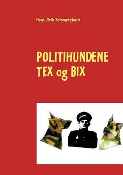 portada Politihundene TEX og BIX (in Danés)