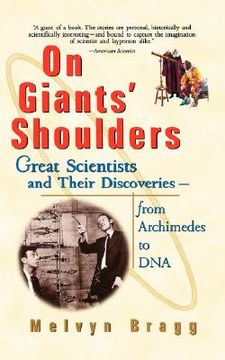 portada on giants' shoulders: great scientists and their discoveries from archimedes to dna