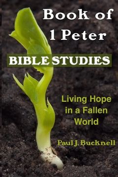 portada Book of 1 Peter Bible Studies: Living Hope in a Fallen World (en Inglés)