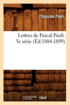 portada Lettres de Pascal Paoli. 5e Série (Éd.1884-1899) (en Francés)