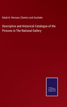 portada Descriptive and Historical Catalogue of the Pictures in The National Gallery (en Inglés)