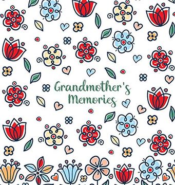 portada Grandmother's Memories: A Pretty Keepsake Prompt Journal for Recording a Lifetime of Wisdom and Stories for Your Grandchildren (in English)
