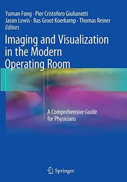 portada Imaging and Visualization in the Modern Operating Room: A Comprehensive Guide for Physicians (in English)