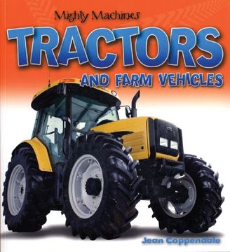portada Tractors and Farm Vehicles (Mighty Machines) 