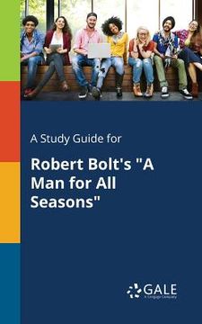 portada A Study Guide for Robert Bolt's a man for all Seasons (en Inglés)