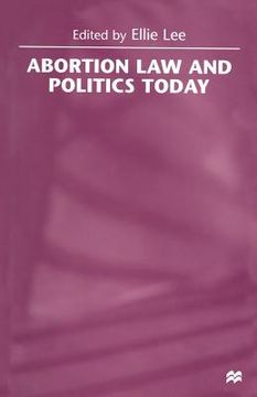 portada Abortion Law and Politics Today (en Inglés)