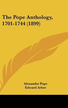 portada the pope anthology, 1701-1744 (1899) (in English)