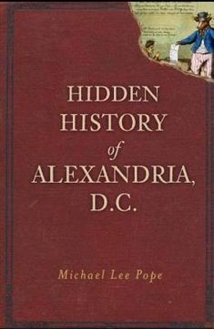 portada hidden history of alexandria, d.c. (en Inglés)