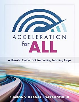 portada Acceleration for All: A How-To Guide for Overcoming Learning Gaps (Educational Strategies for How to Close Learning Gaps Through Accelerated