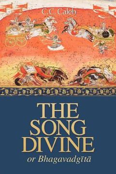 portada the song divine, or, bhagavad-gita: a metrical rendering (en Inglés)