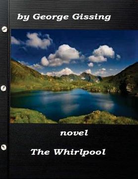 portada The Whirlpool by George Gissing (1897) NOVEL (en Inglés)