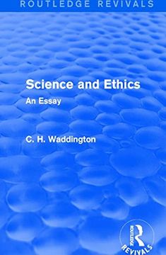 portada Science and Ethics (Routledge Revivals: Selected Works of c. H. Waddington) (en Inglés)