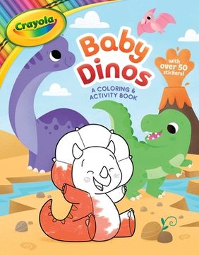 portada Crayola Baby Dinos: A Coloring & Activity Book (Crayola 