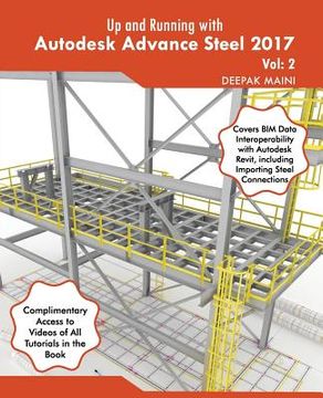 portada Up and Running with Autodesk Advance Steel 2017: Volume: 2 (en Inglés)