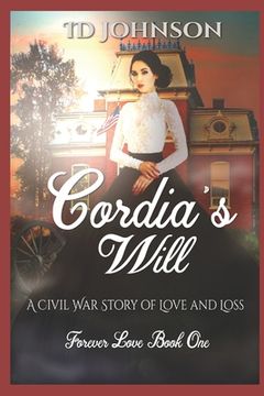 portada Cordia's Will: A Civil War Story of Love and Loss (en Inglés)