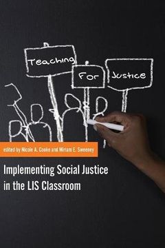 portada Teaching for Justice: Implementing Social Justice in the LIS Classroom