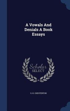 portada A Vowals And Denials A Book Essays