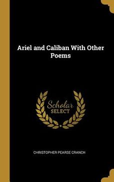 portada Ariel and Caliban With Other Poems (en Inglés)