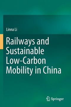 portada Railways and Sustainable Low-Carbon Mobility in China (en Inglés)