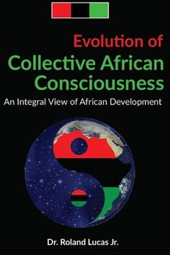 portada Evolution of Collective African Consciousness: An Integral View of African Development (en Inglés)