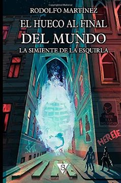 portada La Simiente de la Esquirla (el Hueco al Final del Mundo) (in Spanish)