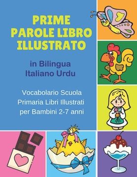 portada Prime Parole Libro Illustrato in Bilingua Italiano Urdu Vocabolario Scuola Primaria Libri Illustrati per Bambini 2-7 anni: Mie First early learning CO (en Italiano)