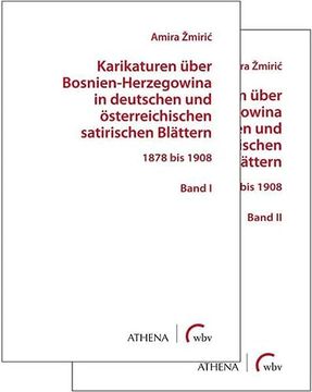 portada Karikaturen Über Bosnien-Herzegowina in Deutschen und Österreichischen Satirischen Blättern (en Alemán)