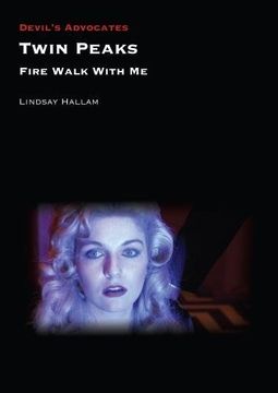 portada Twin Peaks: Fire Walk With me (Devil's Advocates) (in English)