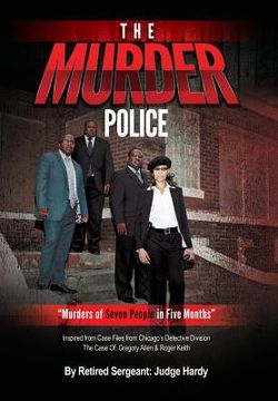 portada The Murder Police: Murders of Seven People in Five Months (in English)