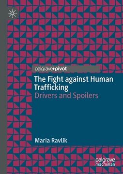 portada The Fight Against Human Trafficking: Drivers and Spoilers (en Inglés)