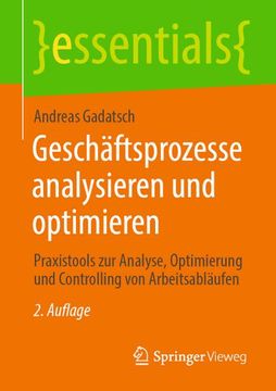 portada Geschäftsprozesse Analysieren Und Optimieren: Praxistools Zur Analyse, Optimierung Und Controlling Von Arbeitsabläufen (en Alemán)