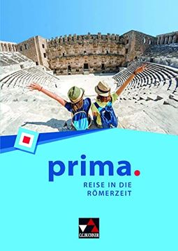 portada Prima. / Prima. Reise in die Römerzeit: Latein Lernen (Prima.  Latein Lernen)