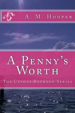 portada A Penny's Worth: The Cephas Bourdon Series