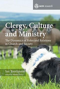 portada Clergy, Culture and Ministry: The Dynamics of Roles and Relations in Church and Society (Scm Research) (in English)