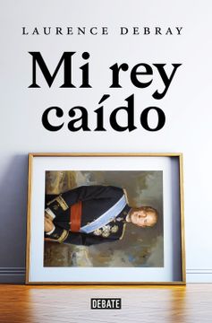 portada Mi rey caído (in Spanish)
