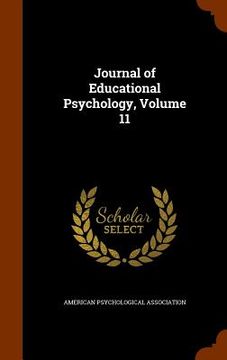 portada Journal of Educational Psychology, Volume 11 (en Inglés)