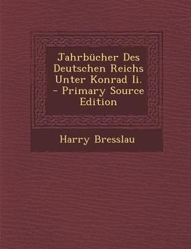 portada Jahrbücher Des Deutschen Reichs Unter Konrad Ii. - Primary Source Edition (in German)