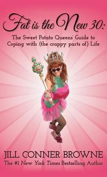 portada fat is the new 30: the sweet potato queens `  guide to coping with (the crappy parts of) life