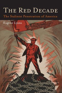 portada The red Decade: The Classic Work on Communism in America During the Thirties-The Stalinist Penetration of America (en Inglés)