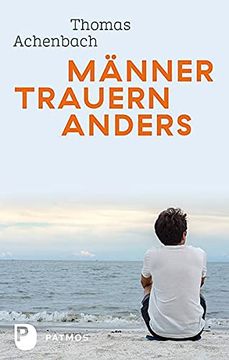 portada Männer Trauern Anders - was Ihnen Hilft und gut tut (in German)