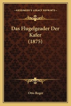 portada Das Flugelgeader Der Kafer (1875) (en Alemán)